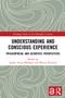 Understanding and Conscious Experience (Philosophical and Scientific Perspectives) by Andrei Ionuț Mărăşoiu, Mircea Dumitru, 9781032568089