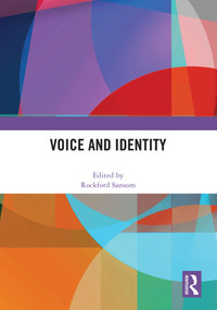 Voice and Identity by Rockford Sansom, 9781032863795