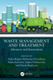 Waste Management and Treatment (Advances and Innovations) by Ankur Rajpal, Moharana Choudhury, Srijan Goswami, Arghya Chakravorty, Vimala Raghavan, 9781032192574