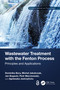 Wastewater Treatment with the Fenton Process (Principles and Applications) by Dominika Bury, Michał Jakubczak, Jan Bogacki, Piotr Marcinowski, Agnieszka Jastrzębska, 9781032427423