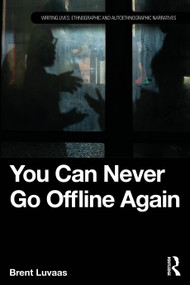 You Can Never Go Offline Again by Brent Luvaas, 9781041331049