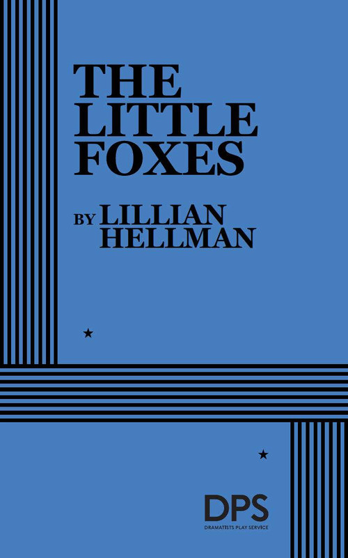 The Little Foxes by Lillian Hellman, 9780822206774