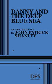 Danny and the Deep Blue Sea by John Patrick Shanley, 9780822202691