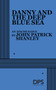 Danny and the Deep Blue Sea by John Patrick Shanley, 9780822202691