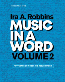 Music in a Word Volume 2 (Fandoms and Fascinations) by Ira A. Robbins, 9780984253982