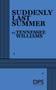 Suddenly Last Summer by Tennessee Williams, 9780822210948