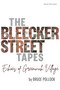 The Bleecker Street Tapes (Echoes of Greenwich Village) by Bruce Pollock, 9798985658965