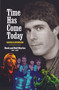 Time Has Come Today (Rock and Roll Diaries 1967 - 2007) by Harold Bronson, 9798987989128