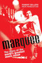 Marquee (The Story of the World's Greatest Music Venue) by Robert Sellers, Nick Pendleton, 9798989828326