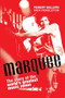 Marquee (The Story of the World's Greatest Music Venue) by Robert Sellers, Nick Pendleton, 9798989828326