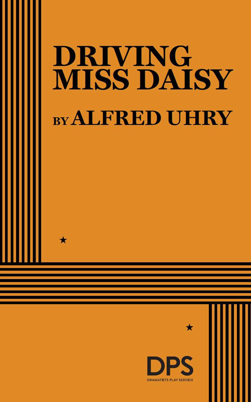 Driving Miss Daisy by Alfred Uhry, 9780822203353