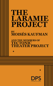 The Laramie Project by Moisés Kaufman, 9780822217800