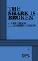 The Shark Is Broken by Joseph Nixon,  Ian Shaw, 9780822244103