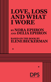 Love, Loss and What I Wore by Nora Ephron,  Delia Ephron, 9780822223559