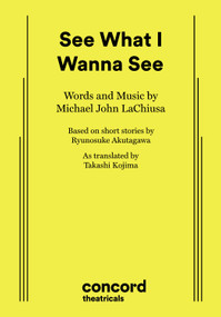 See What I Wanna See by Michael John LaChiusa,  Ryunosuke Akutagawa, 9780822221692
