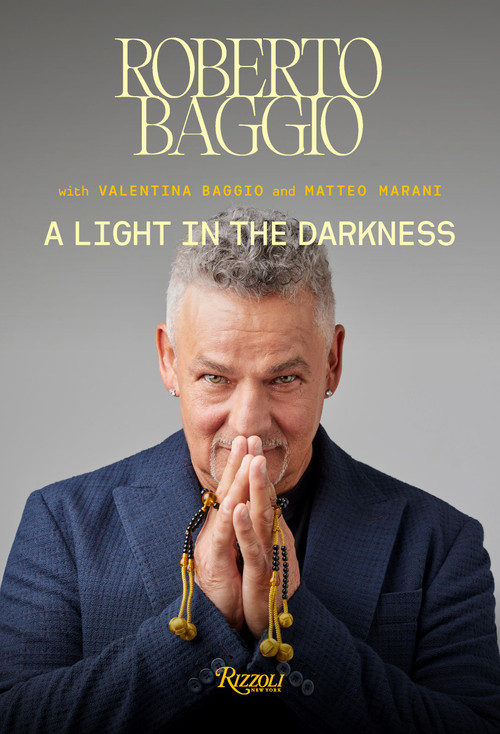A Light in the Darkness by Roberto Baggio, 9788891846839