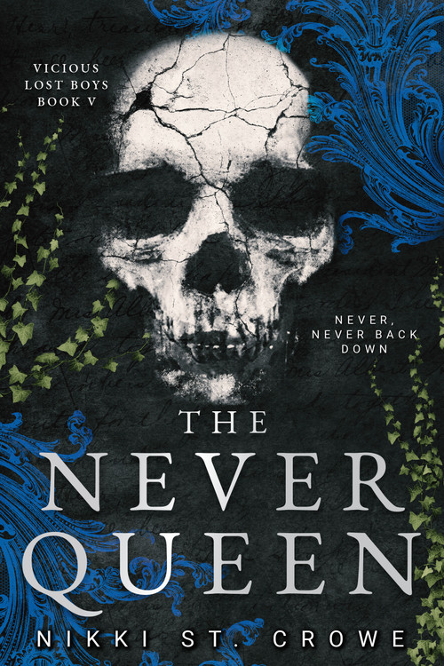 The Never Queen (Vicious Lost Boys, 5) (A Peter Pan Dark Romance) by Nikki St. Crowe, 9781638935995