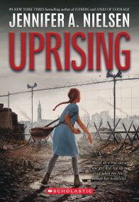 Uprising by Jennifer A. Nielsen, 9781338795103