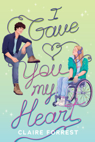 I Gave You My Heart by Claire Forrest, 9781338813869