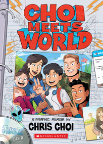 Choi Meets World: A Graphic Memoir by Chris Choi, 9781338894592