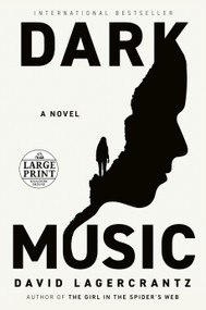 Dark Music (A novel) by David Lagercrantz, Ian Giles, 9780593663684