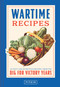 Wartime Recipes (45 Tasty and Nutritious Recipes from the Dig for Victory Years) by Ivor Claydon, David Notley, 9781837330713