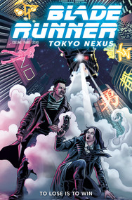 Blade Runner: Tokyo Nexus: To Lose is to Win Vol.2 by Nancy A. Collins, Mario Taibo, 9781787739383