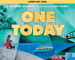 One Today by Richard Blanco, Dav Pilkey, 9781546193562