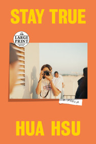 Stay True (A Memoir (Pulitzer Prize Winner)) by Hua Hsu, 9780593663660