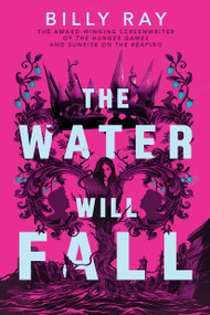 The Water Will Fall by Billy Ray, 9798225006785