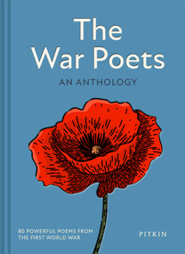 The War Poets (80 Powerful Poems from the First World War) by Pitkin Editors, 9781837330737