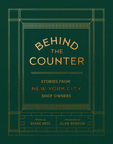 Behind the Counter (Stories from New York City Store Owners) by Diane Hess, Alan Benson, 9781923503489