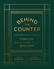 Behind the Counter (Stories from New York City Shop Owners) by Diane Hess, Alan Benson, 9781923503489