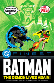 DC Finest: Batman: The Demon Lives Again! by Frank Robbins, Dennis O'Neil, Irv Novick, Bob Brown, Neal Adams, 9781799510307