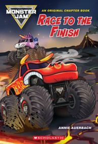 Race to the Finish (Monster Jam Chapter Book #1) by Annie Auerbach, Jared MacPherson, 9798225063061