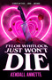 Tylor Whitlock Just Won't Die by Kendall Annette, 9798225071547