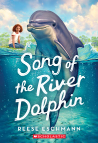 Song of the River Dolphin by Reese Eschmann, 9798225072933