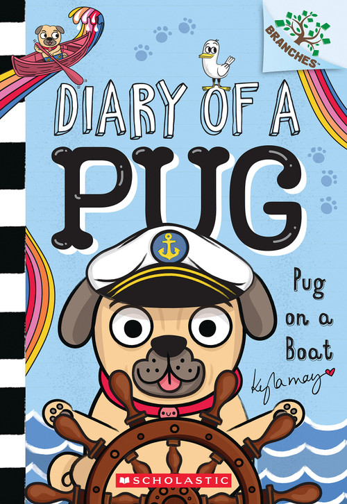 Pug on a Boat: A Branches Book (Diary of a Pug #17) by Kyla May, Kyla May, 9798225074616