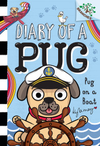 Pug on a Boat: A Branches Book (Diary of a Pug #17) by Kyla May, Kyla May, 9798225074623