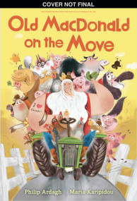 Old MacDonald On the Move by Philip Ardagh, Maria Karipidou, 9798225077259