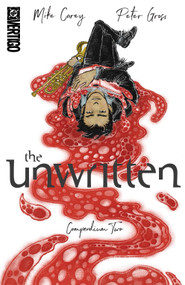 The Unwritten Compendium Two by Mike Carey, Peter Gross, M.K. Perker, 9781799509158