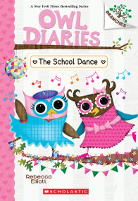 The School Dance: A Branches Book (Owl Diaries #24) by Rebecca Elliott, Rebecca Elliott, 9798225079420