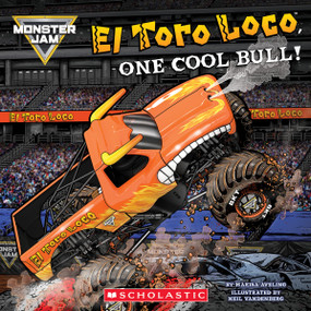 Monster Jam: El Toro Loco, One Cool Bull! (8x8 Storybook) by Marisa Aveling, Neil Vandenberg, 9798225081010