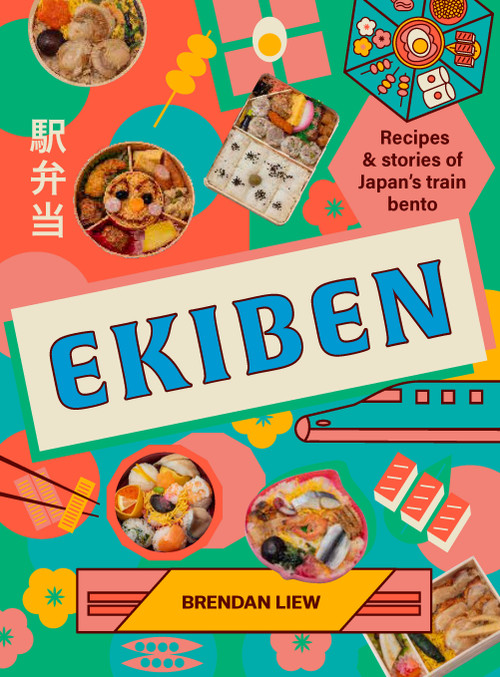 Ekiben (Recipes and stories of Japan's train bento) by Brendan Liew, 9781923503380