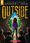 Outside by Jennifer L. Holm, 9798225087500