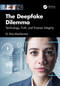 The Deepfake Dilemma (Technology, Truth, and Forensic Integrity) by Áine MacDermott, 9781041200505