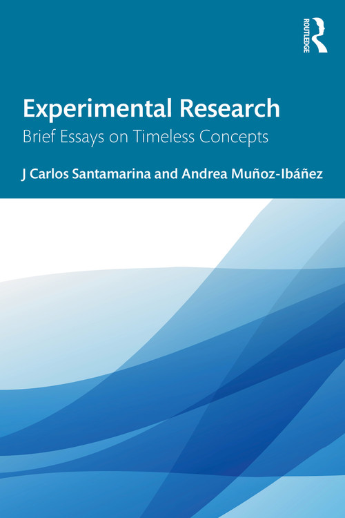 Experimental Research (Brief Essays on Timeless Concepts) by J. Carlos Santamarina, Andrea Muñoz-Ibáñez, 9781041203117