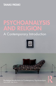 Psychoanalysis and Religion (A Contemporary Introduction) by Tamas Pataki, 9781032827506