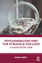 Psychoanalysis and the Struggle for Love (A Kaleidoscopic View) by Mark Kinet, 9781041217329