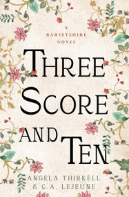 Three Score and Ten by Angela Thirkell, C.A. Lejeune, 9781504092890
